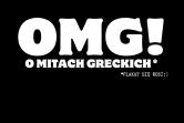 OMG! O mitach greckich