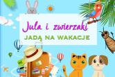 Jula i zwierzaki domowe - jadą na wakacje