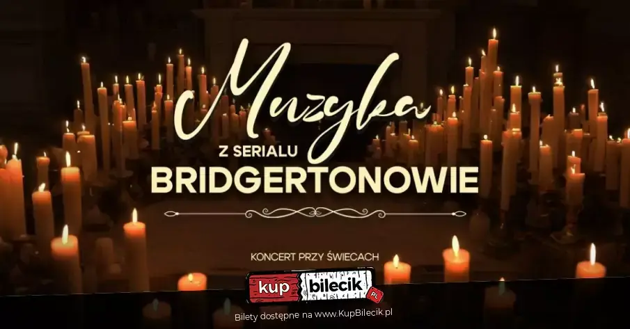 Bridgertonowie - Koncert Przy Świecach