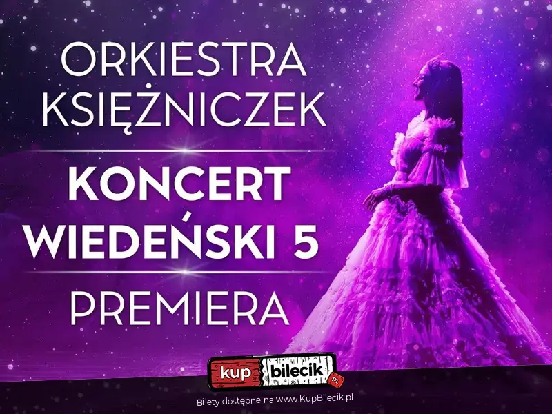 Orkiestra Księżniczek - Koncert Wiedeński 5 (ŚWIATOWA PREMIERA)