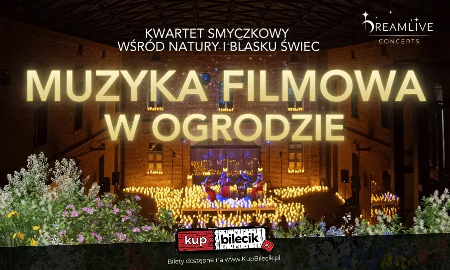 Muzyka Filmowa :  Koncert przy świecach w plenerze