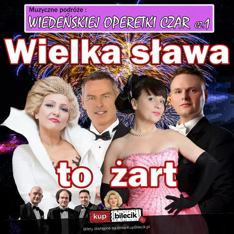 Wiedeńskiej Operetki Czar cz.1: Wielka Sława to żart