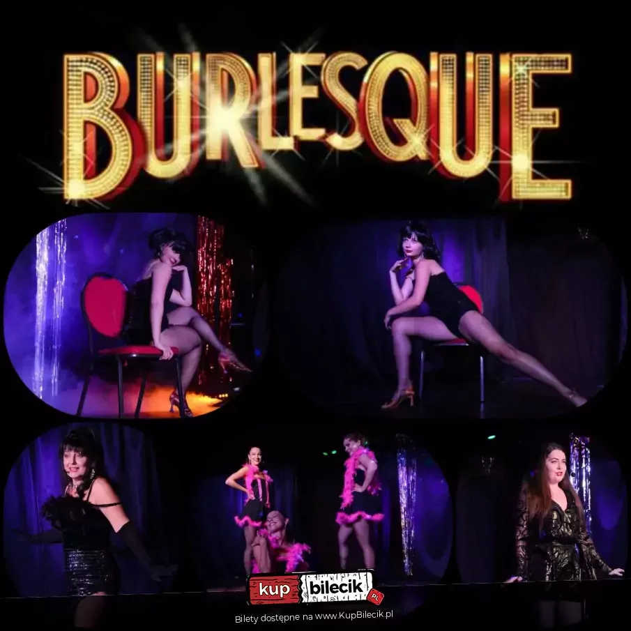 Burlesque - zmysłowy spektakl wokalno-taneczny