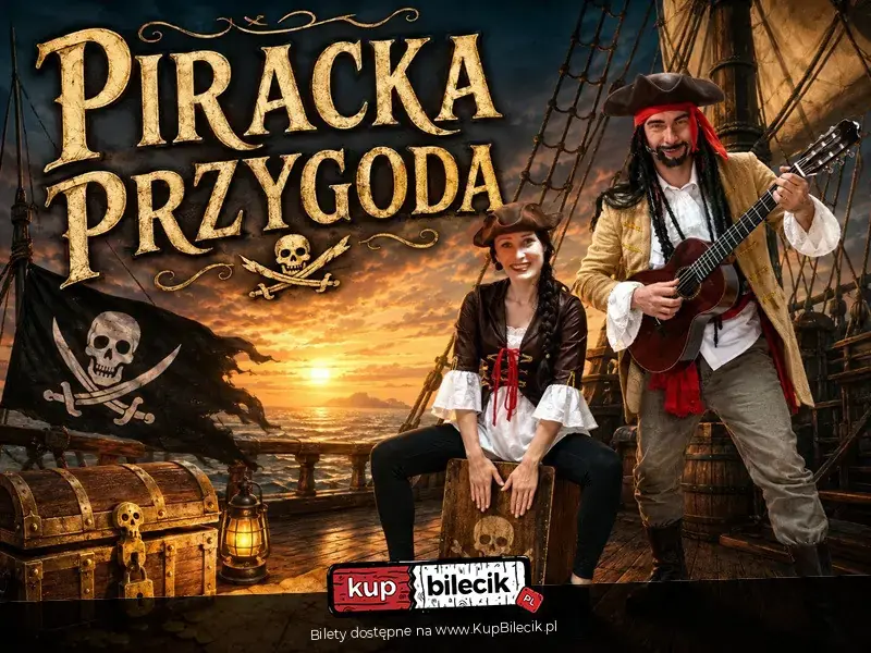 Piracka Przygoda – rodzinny koncert fabularyzowany