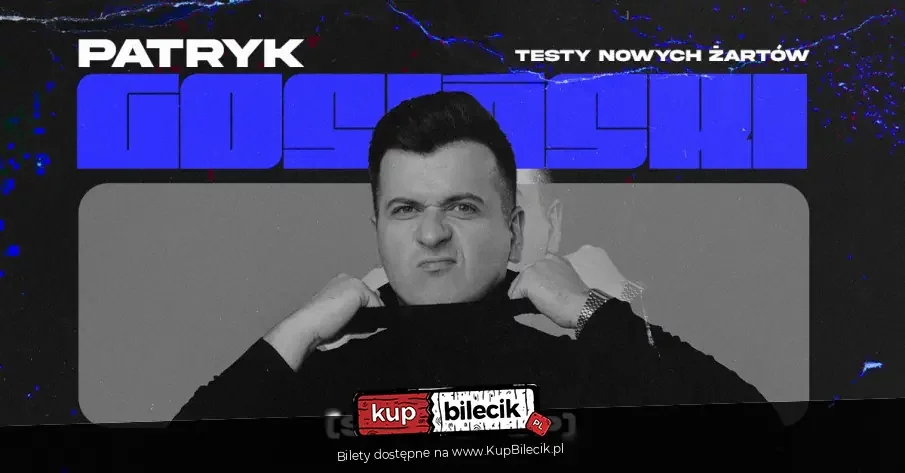 Stand-up: Patryk Gosiński