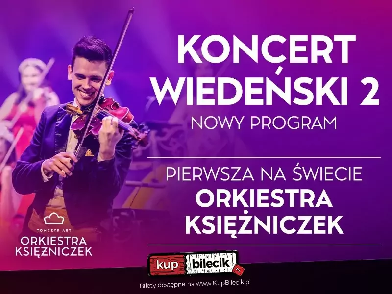 Koncert Wiedeński 2 - NOWY PROGRAM - Orkiestra Księżniczek