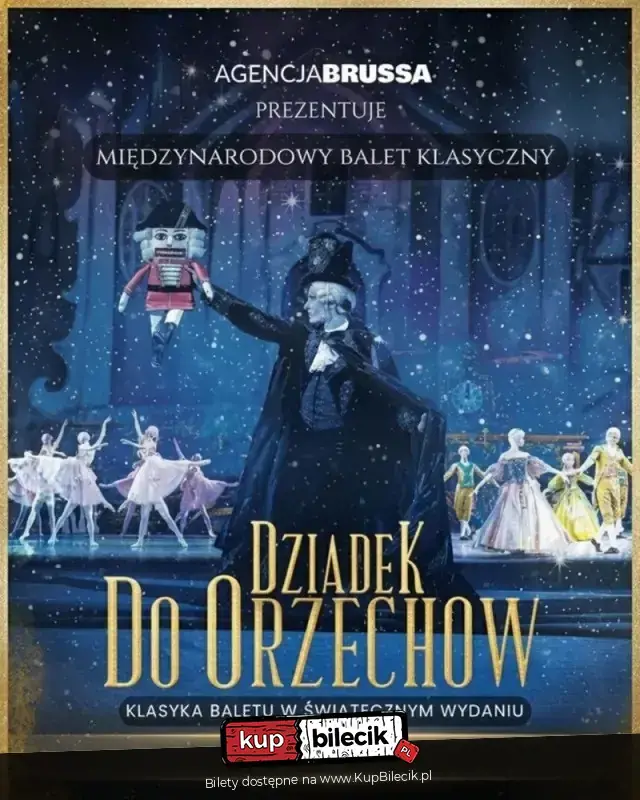 Dziadek do Orzechów – Klasyka Baletu w Świątecznym Wydaniu