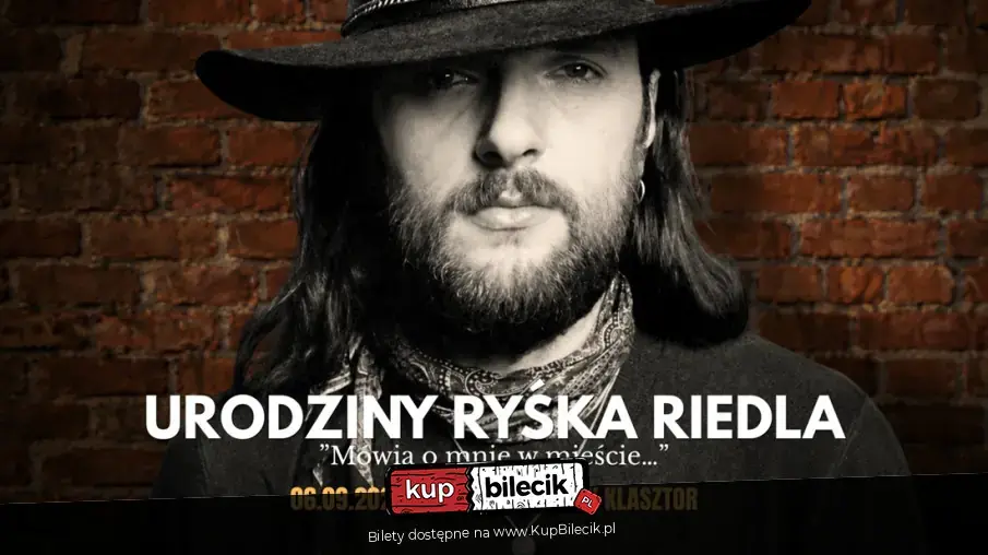 Mówią o mnie w mieście...,  czyli urodziny Ryśka Riedla