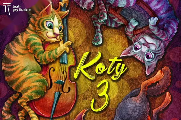 Koty 3 - spektakl dla dzieci