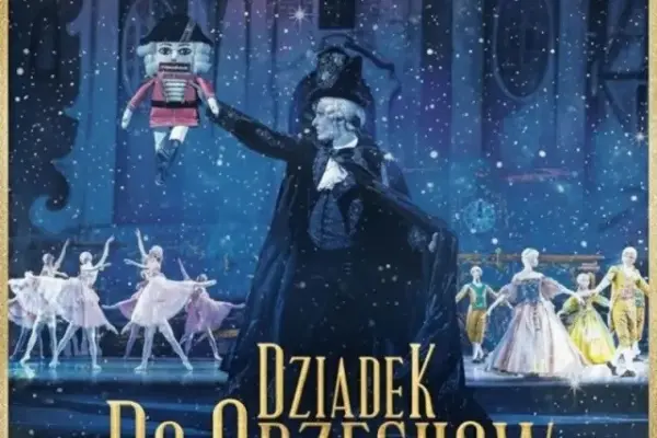 Dziadek do Orzechów – Klasyka Baletu w Świątecznym Wydaniu