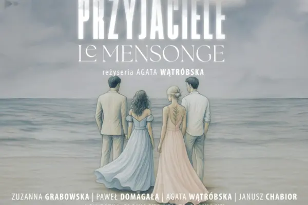 Przyjaciele/ Le Mensonge