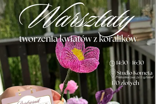 Warsztaty tworzenia kwiatów z koralików
