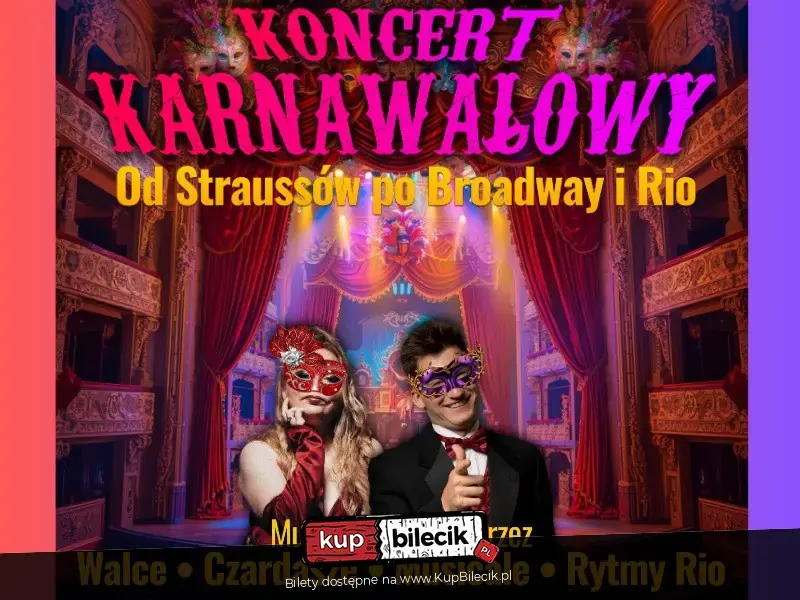 Koncert Karnawałowy – Od Straussów po Broadway i Rio
