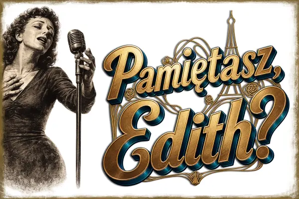 Pamiętasz, Edith