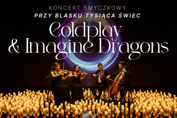 Koncert przy świecach: Coldplay & Imagine Dragons