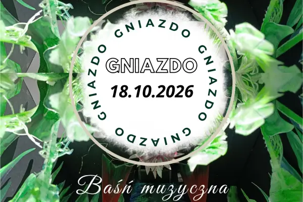 GNIAZDO - Baśń muzyczna