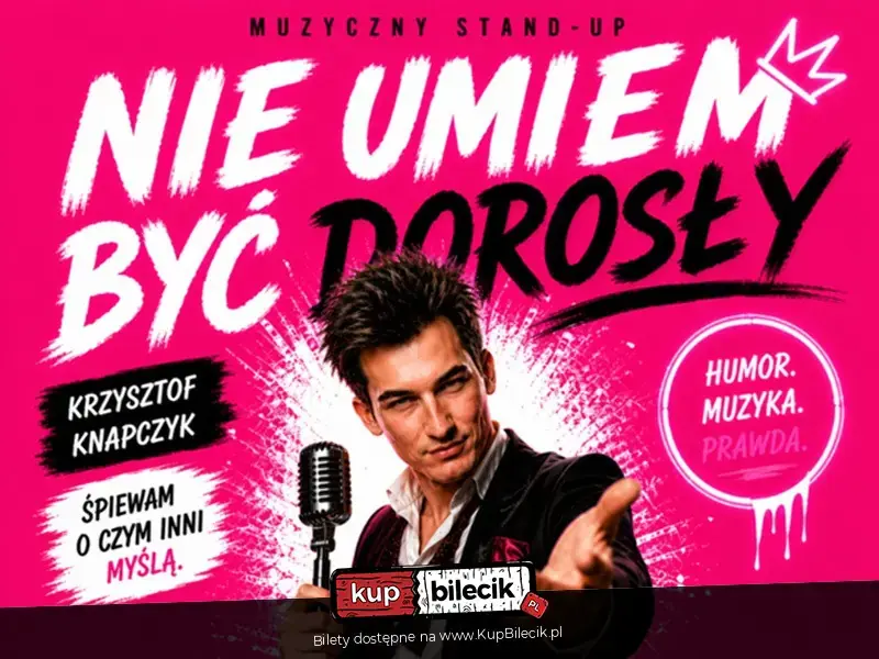Stand-Up Muzyczny: Nie umiem być dorosły
