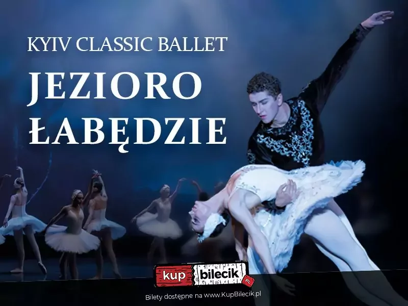 Jezioro Łabędzie - Kyiv Classic Ballet