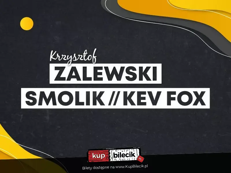 Krzysztof Zalewski, Smolik // Kev Fox