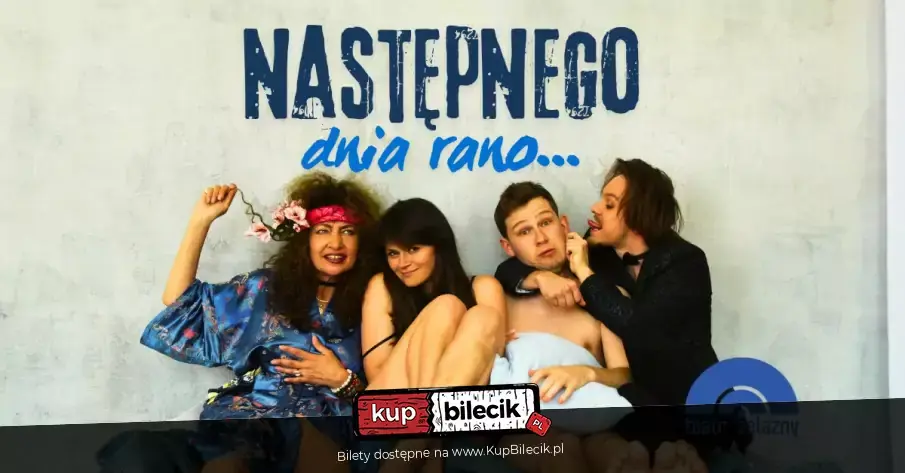 Następnego dnia rano... - Teatr Żelazny