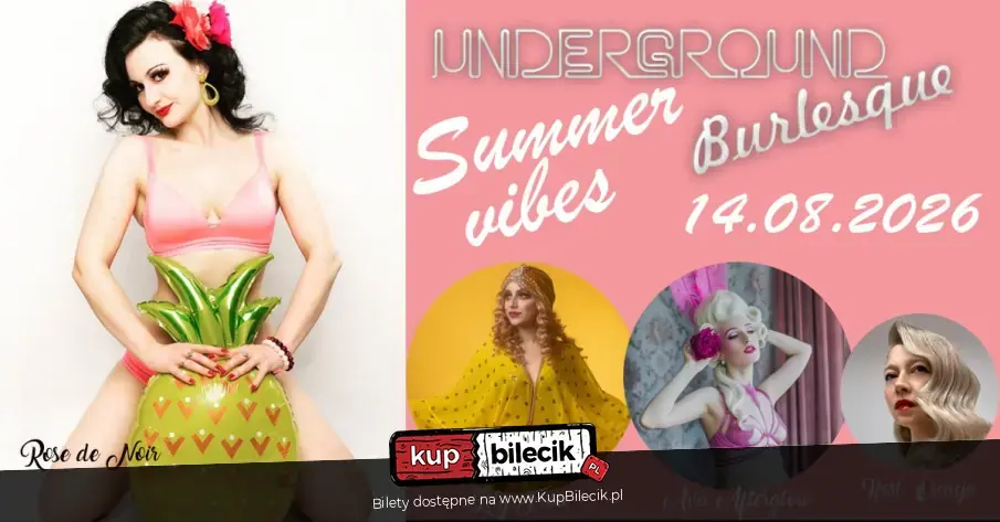 Underground Burlesque I Summer vibes