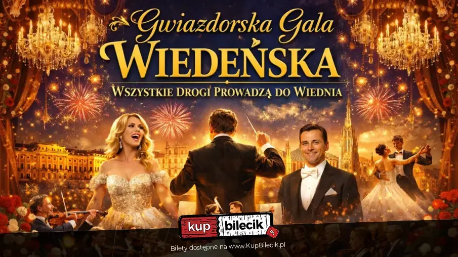 Gwiazdorska Gala Noworoczna - Wszystkie Drogi Prowadzą do Wiednia