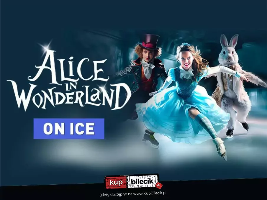 Ice Show - Alicja w krainie czarów