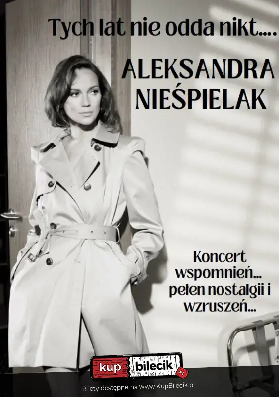 Tych lat nie odda nikt - taneczne hity PRL-u. Recital Aleksandry Nieśpielak