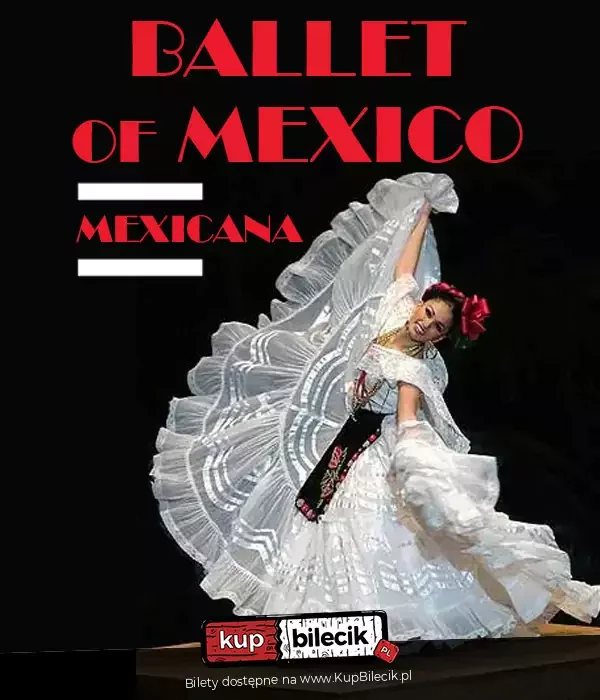 Ballet of Mexico - Mexicana